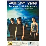 GARNET CROW(ガーネットクロウ) ポスター SPARKLE ?筋書き通りのスカイブルー? 2002