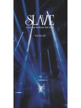 LUNA SEA(ルナシー) ファンクラブ会報 SLAVE vol.054＋055