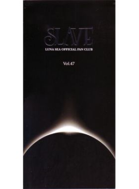 LUNA SEA(ルナシー) ファンクラブ会報 SLAVE vol.047