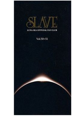 LUNA SEA(ルナシー) ファンクラブ会報 SLAVE vol.050＋051