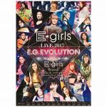 E-girls(イー・ガールズ) ポスター LIVE 2017 ?E.G. EVOLUTION?