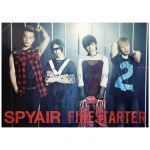 spyair(スパイエアー) ポスター ファイアスターター