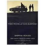 THEE MICHELLE GUN ELEPHANT(ミッシェル) ポスター SABRINA HEAVEN 2003