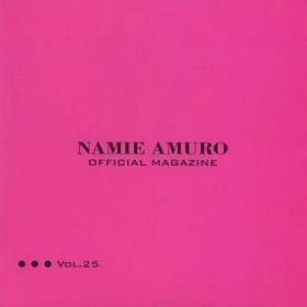 安室奈美恵  ファンクラブ会報 OFFICIAL MAGAZINE vol.025