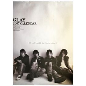 GLAY(グレイ) ポスター 2007年　カレンダー