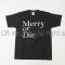 メリー(Merry) Merry or Die Tシャツ(黒)